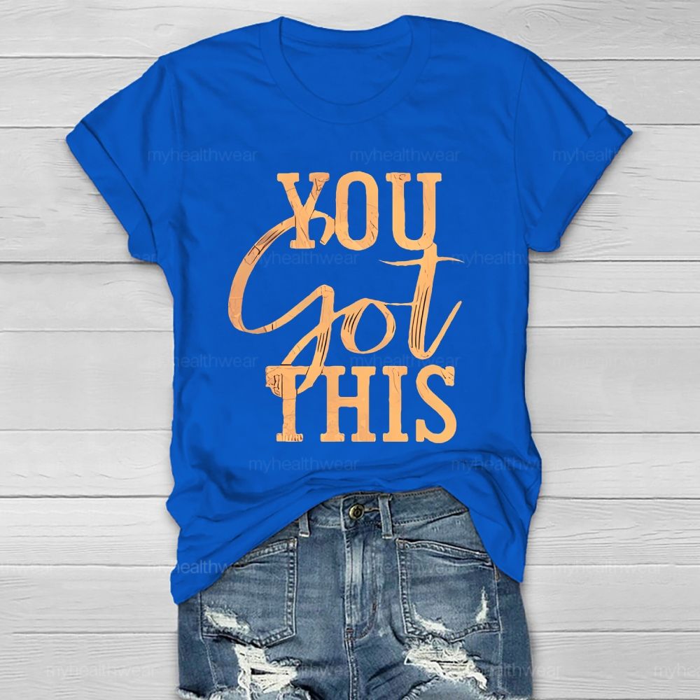 You Got This Colorful Letters Healthwear T-shirt