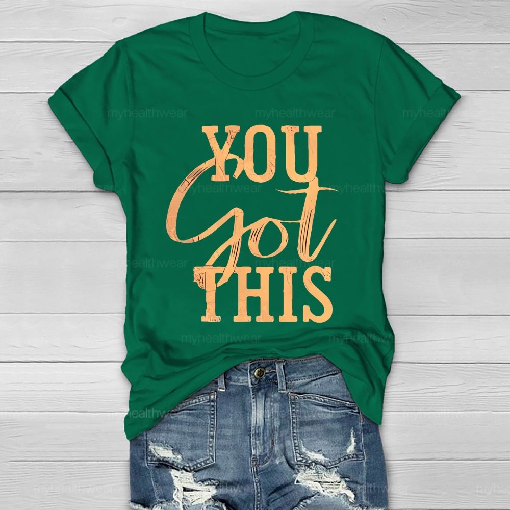 You Got This Colorful Letters Healthwear T-shirt