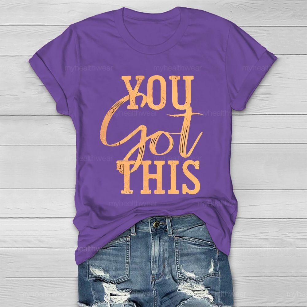 You Got This Colorful Letters Healthwear T-shirt