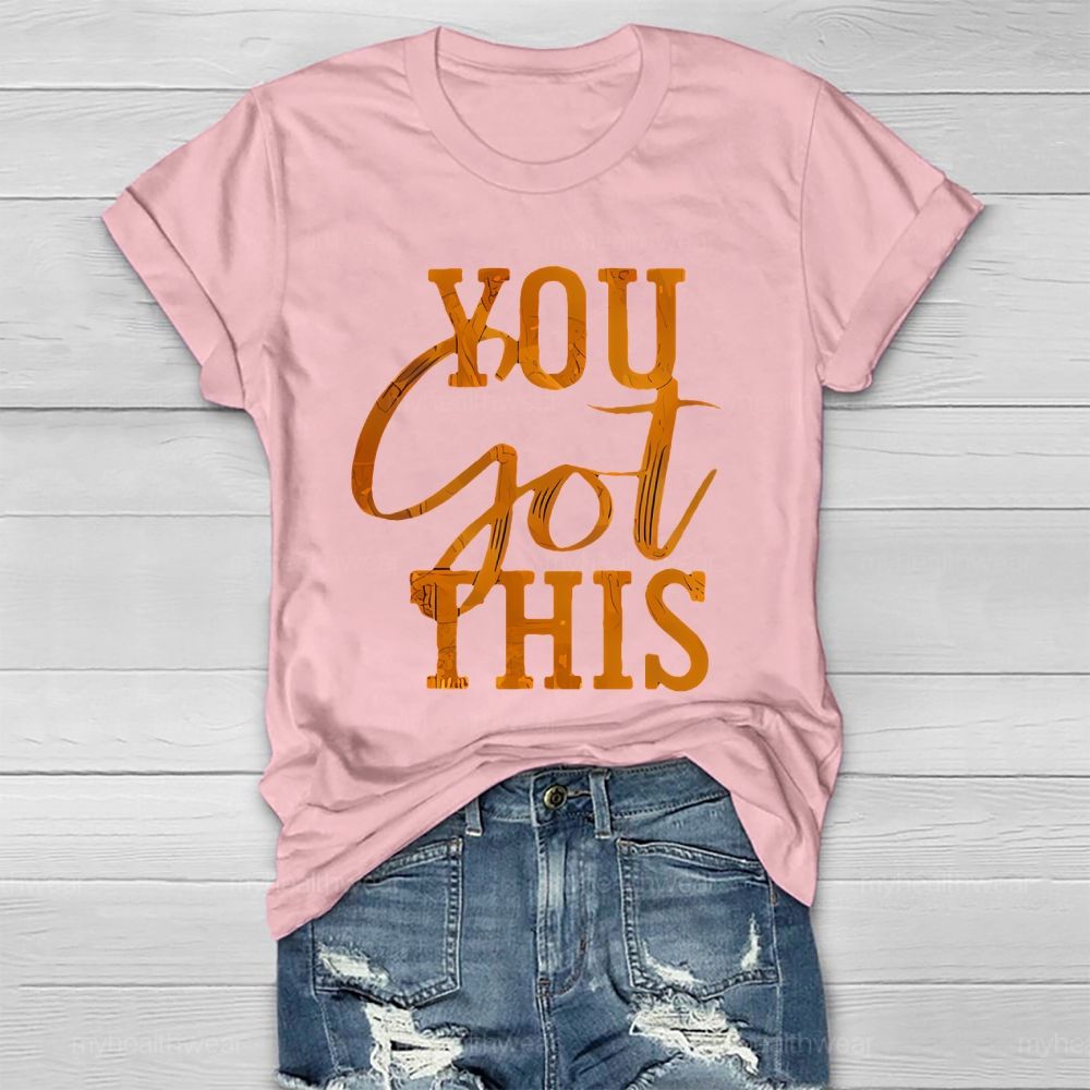 You Got This Colorful Letters Healthwear T-shirt
