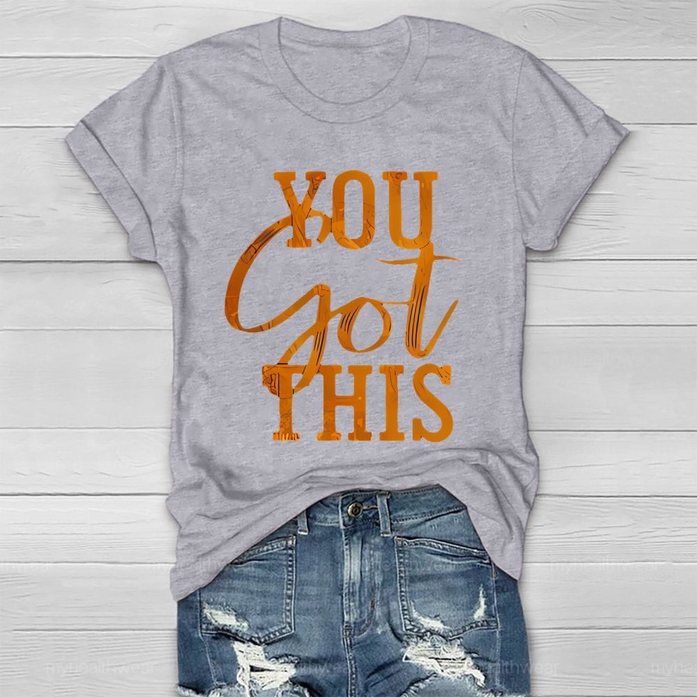 You Got This Colorful Letters Healthwear T-shirt