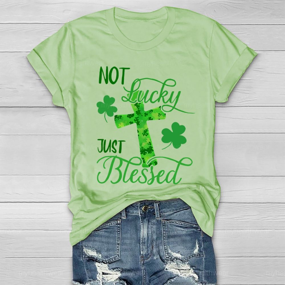 Not Lucky Just Blessed Clover Cross Healthwear T-shirt