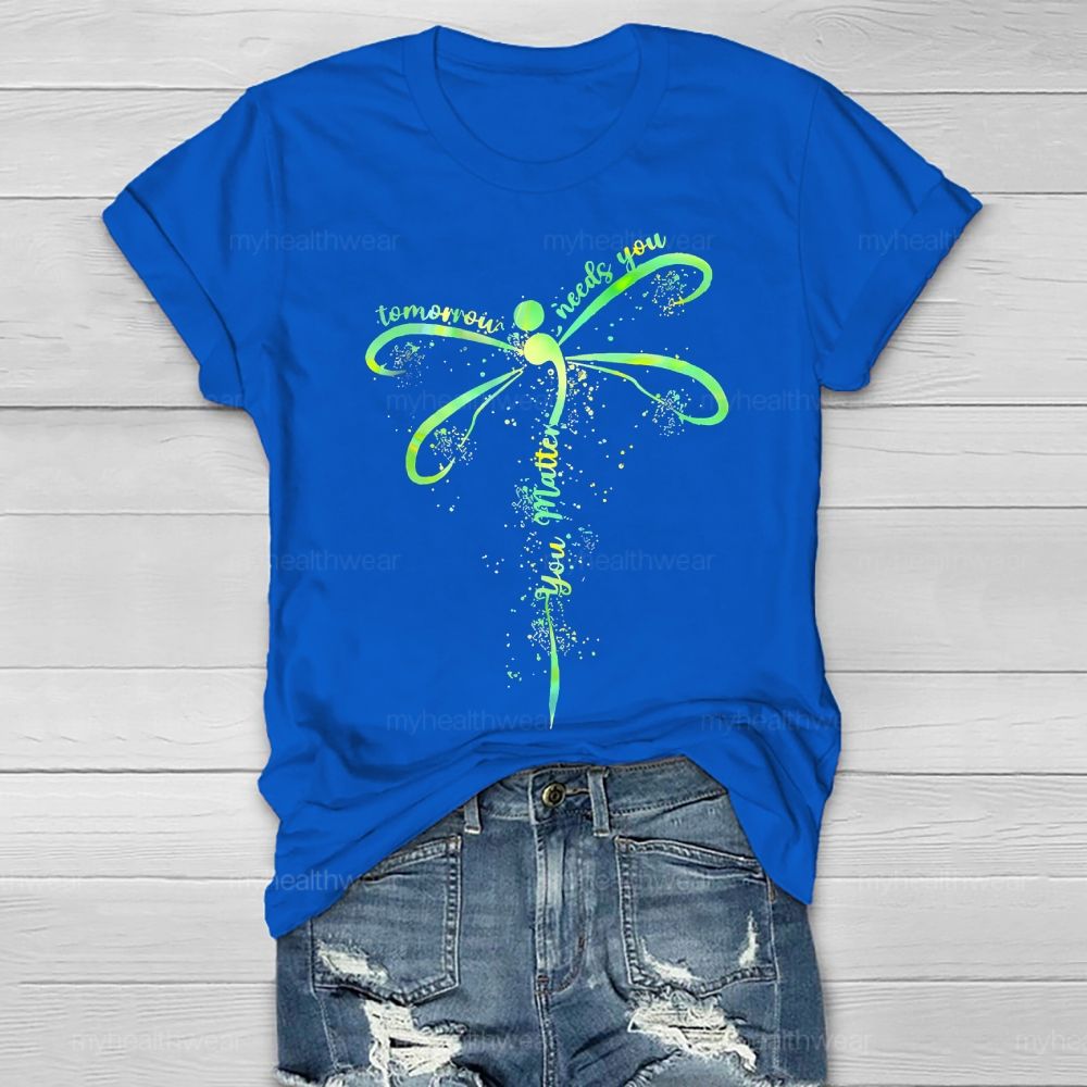 You Matter  Tomorrow Needs You Dragonfly  Healthwear T-shirt