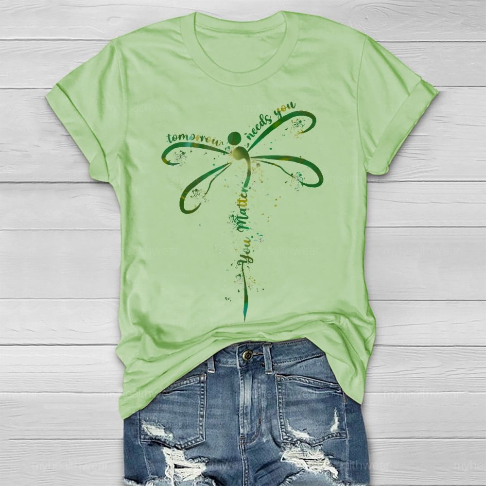 You Matter  Tomorrow Needs You Dragonfly  Healthwear T-shirt