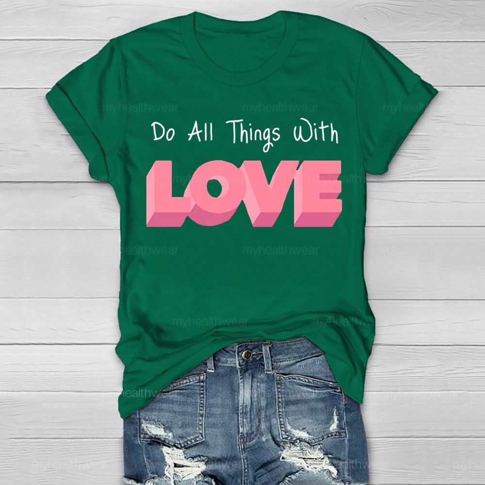Do All Things With Love Healthwear T-shirt