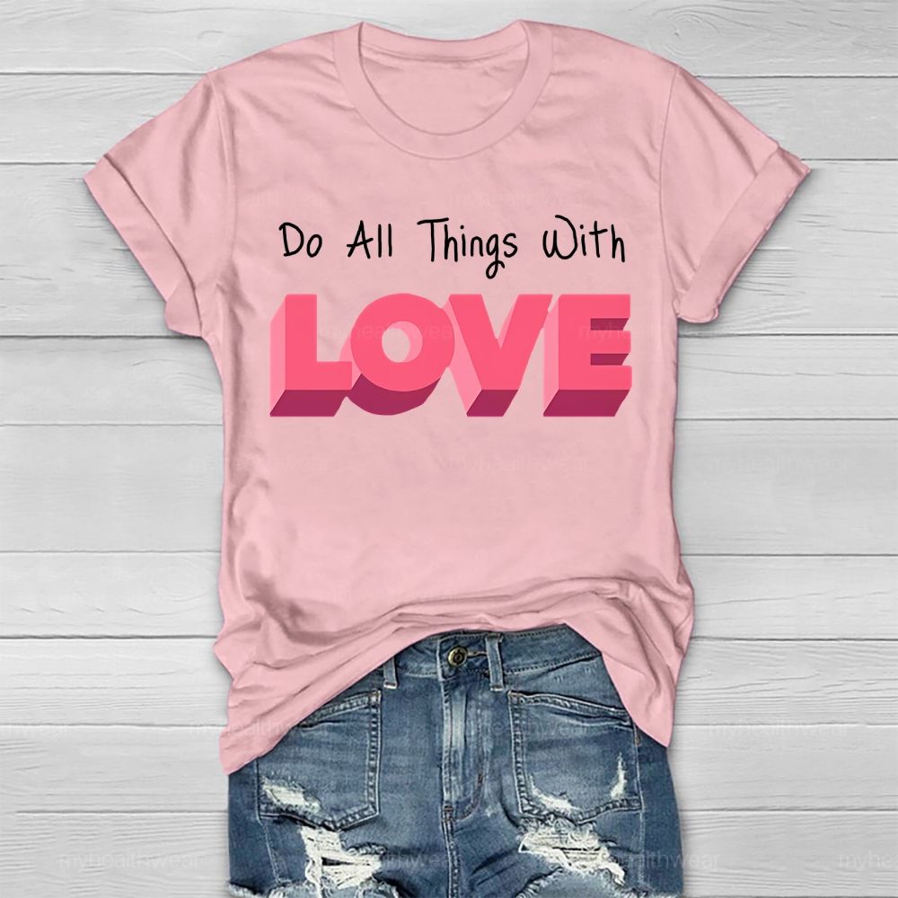 Do All Things With Love Healthwear T-shirt