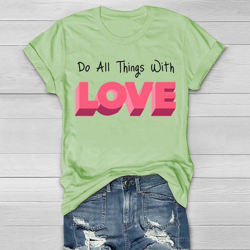 Do All Things With Love Healthwear T-shirt