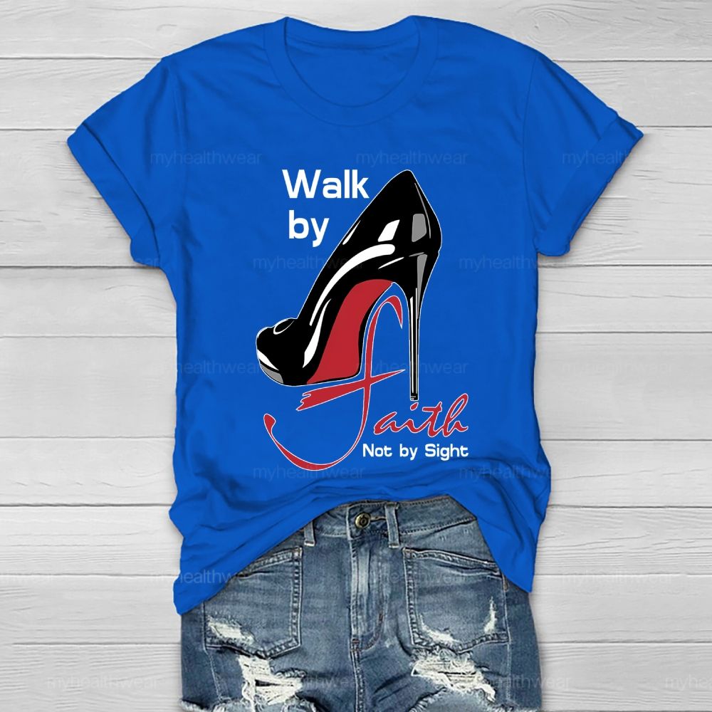 Walk By Faith Not By Sight  Healthwear T-shirt