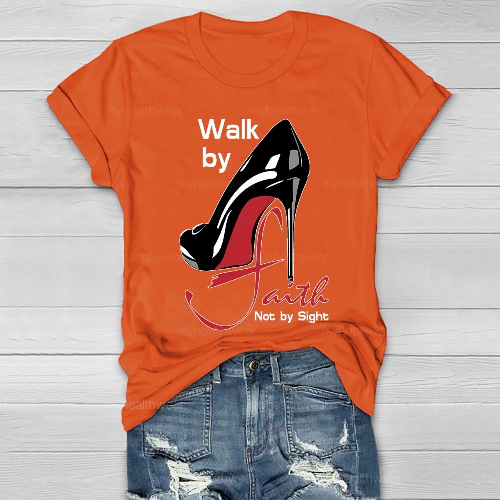 Walk By Faith Not By Sight  Healthwear T-shirt