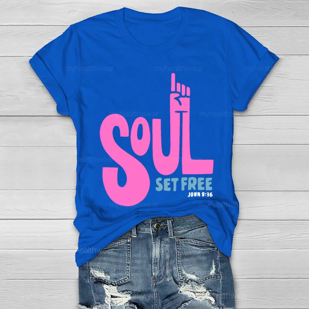 Soul Set Free  Healthwear T-shirt
