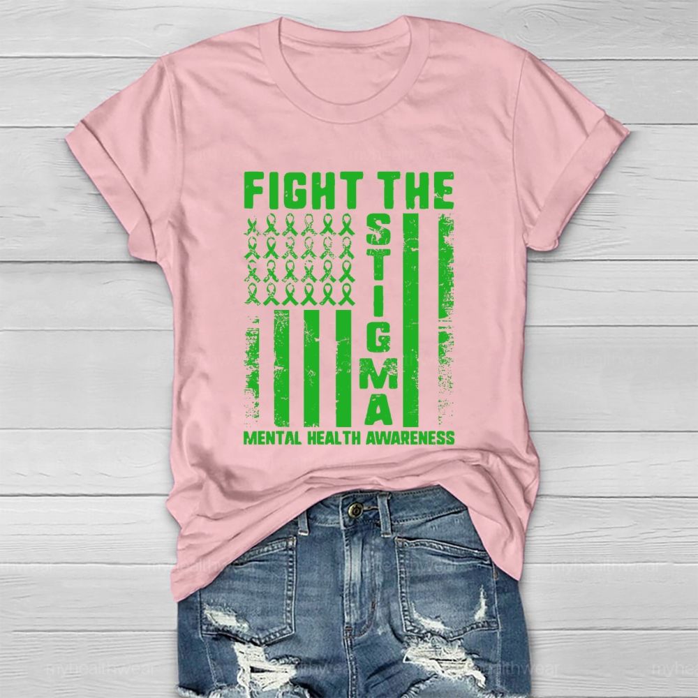 Fight The Stigma Mental Health Awareness Green Ribbon Flag  Healthwear T-shirt
