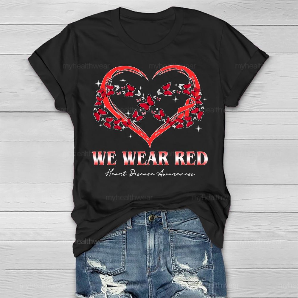 We Wear Red Butterfly Heart Heart Disease Awareness Healthwear T-shirt