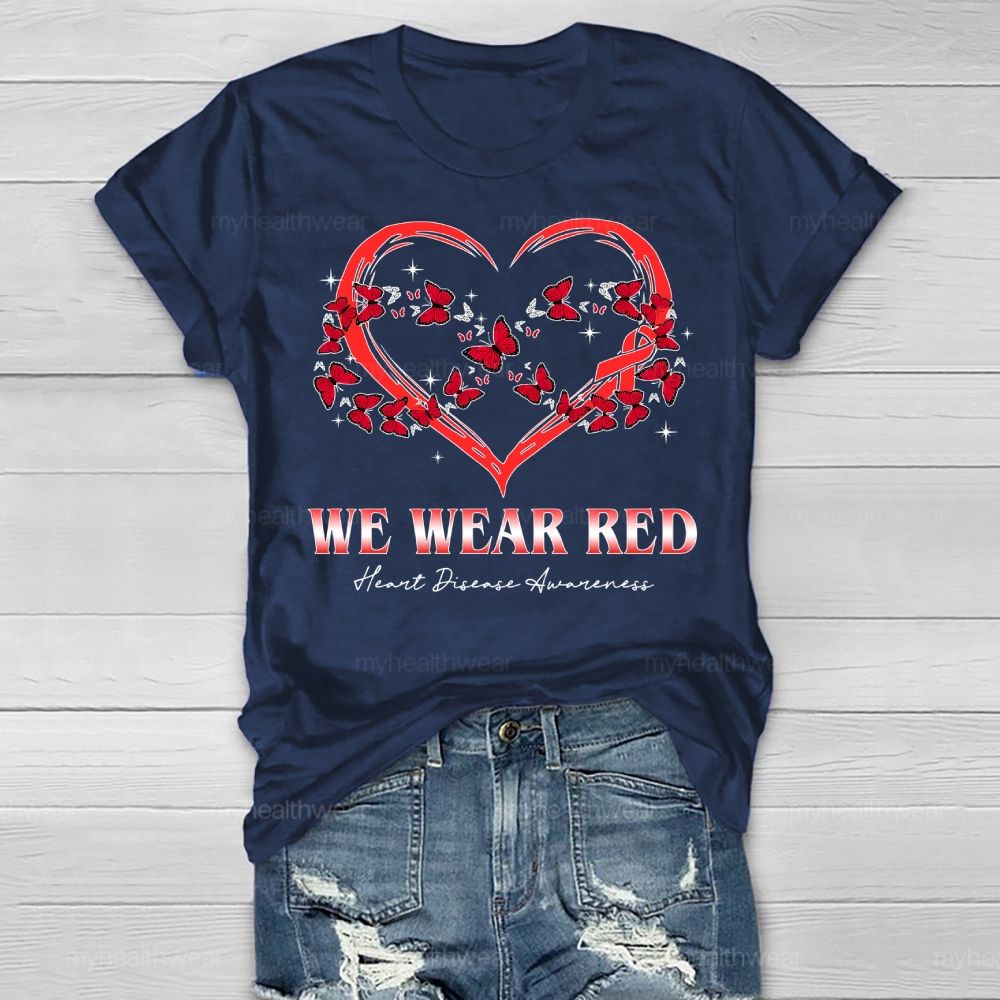 We Wear Red Butterfly Heart Heart Disease Awareness Healthwear T-shirt