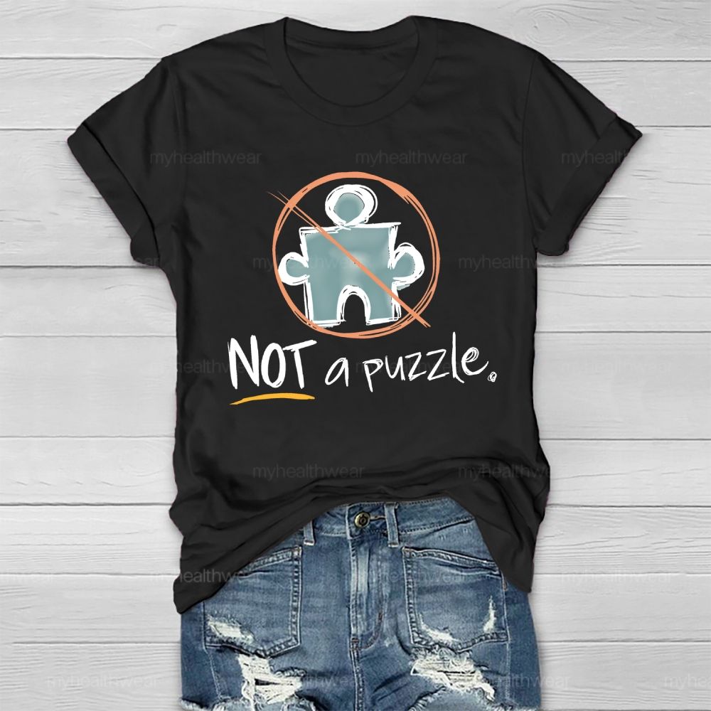 Not A Puzzle Autism Graphics  Healthwear T-shirt