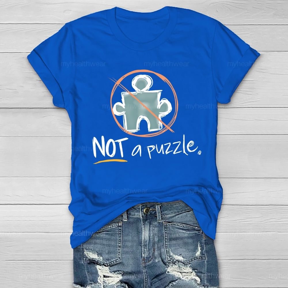 Not A Puzzle Autism Graphics  Healthwear T-shirt