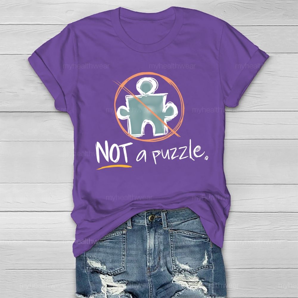 Not A Puzzle Autism Graphics  Healthwear T-shirt