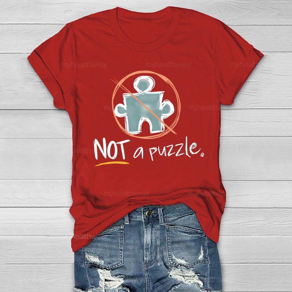 Not A Puzzle Autism Graphics  Healthwear T-shirt