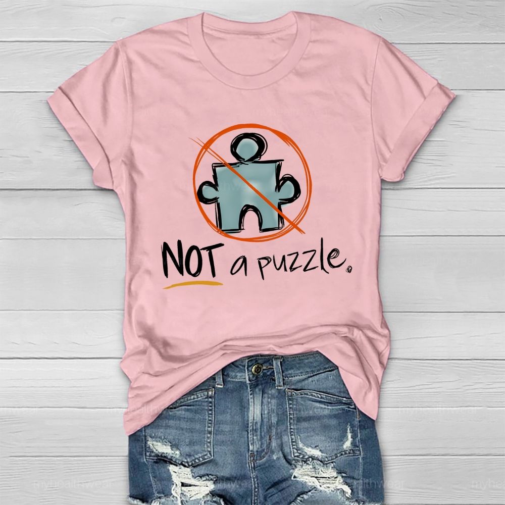 Not A Puzzle Autism Graphics  Healthwear T-shirt