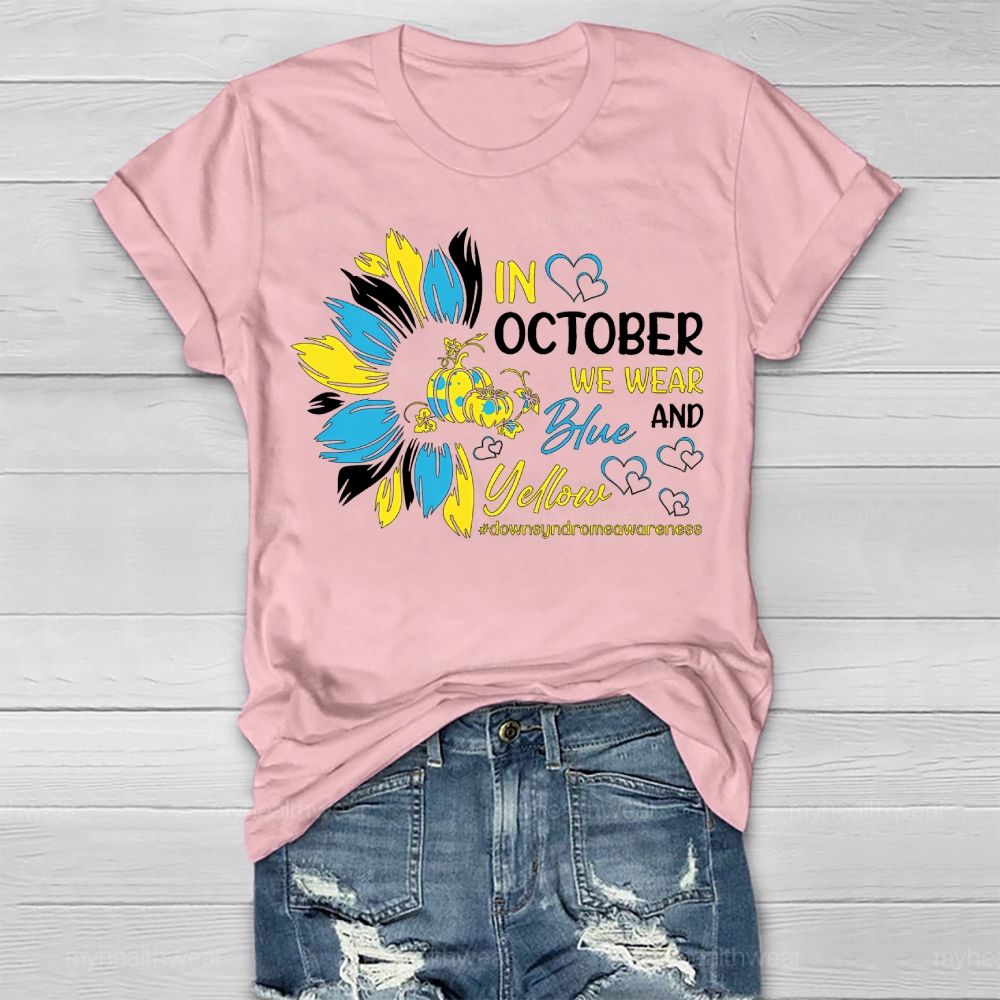In October We Wear Yellow And Blue Down Syndrome Awareness  Healthwear T-shirt