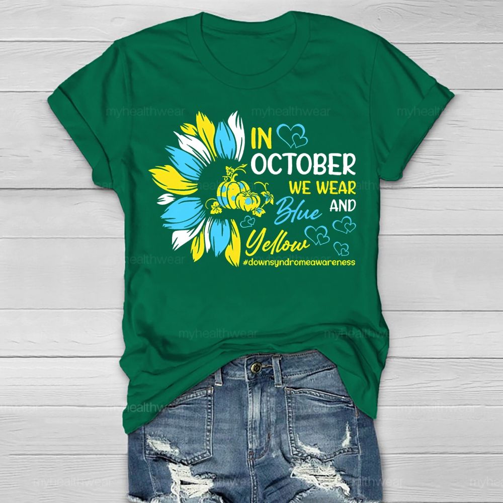 In October We Wear Yellow And Blue Down Syndrome Awareness  Healthwear T-shirt