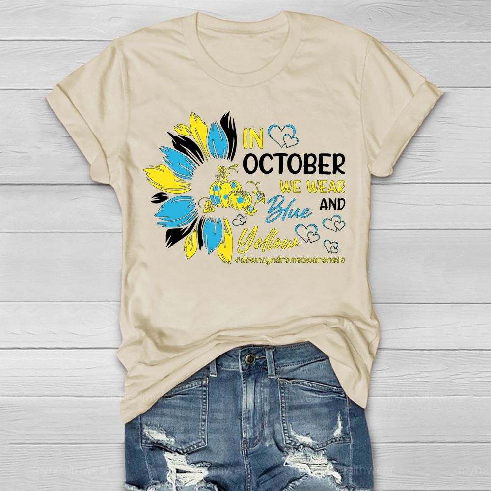 In October We Wear Yellow And Blue Down Syndrome Awareness  Healthwear T-shirt