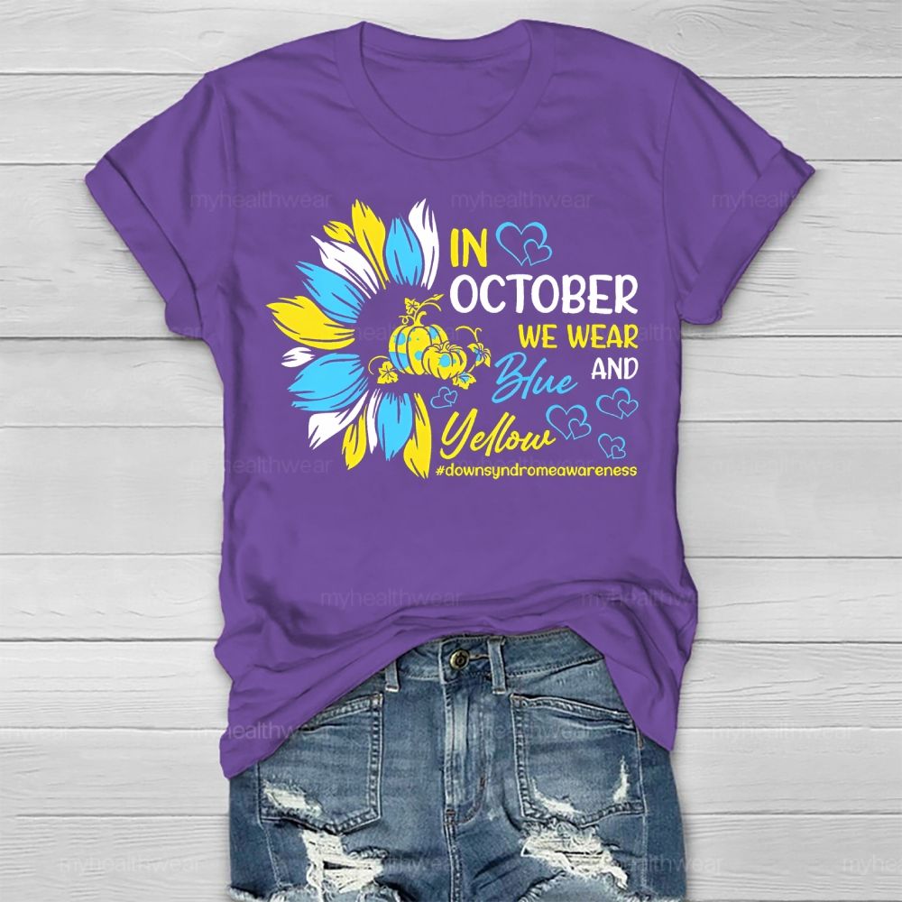 In October We Wear Yellow And Blue Down Syndrome Awareness  Healthwear T-shirt