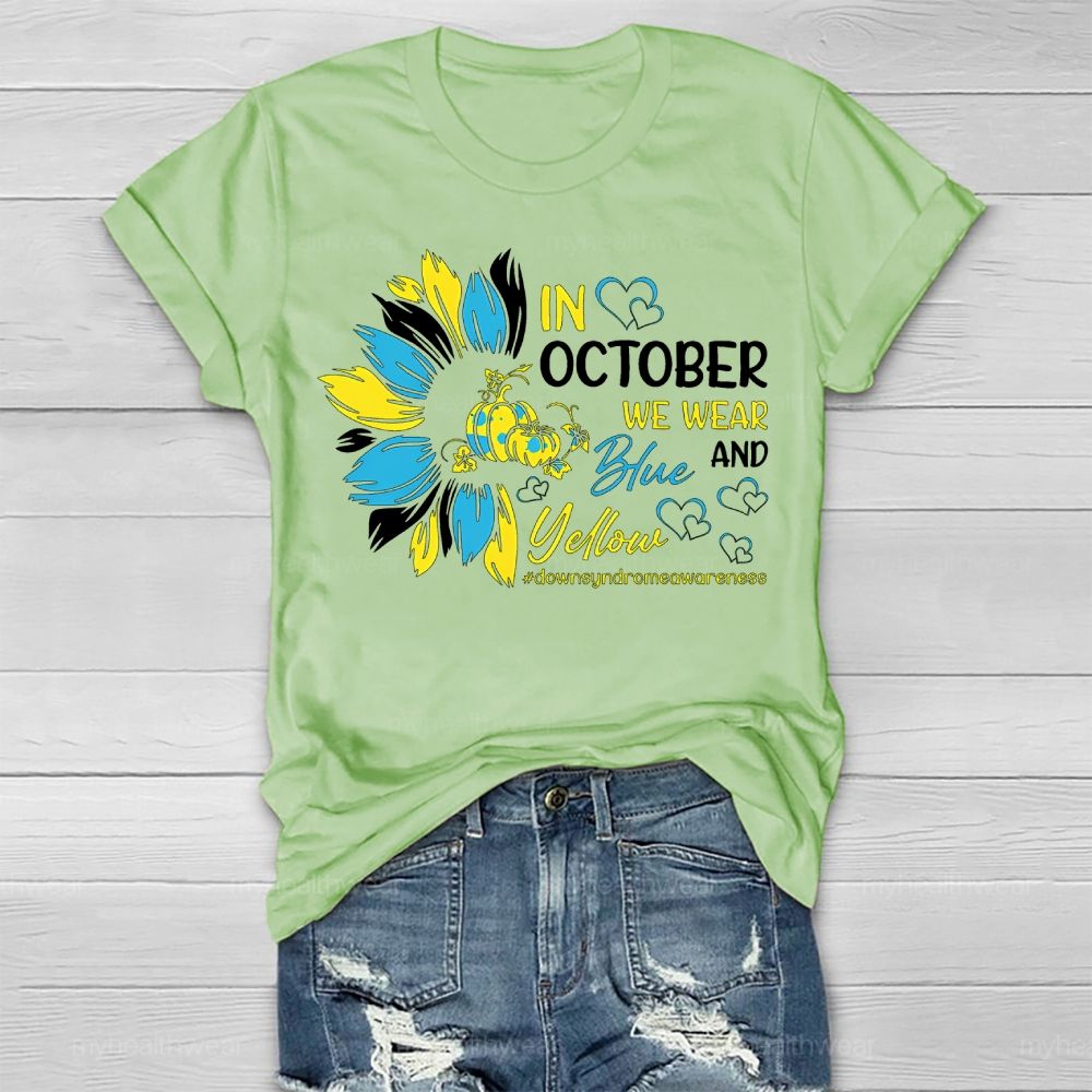 In October We Wear Yellow And Blue Down Syndrome Awareness  Healthwear T-shirt