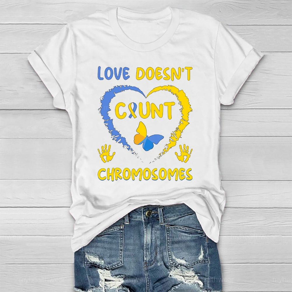 Love Doesn't Count Chromosomes Love Butterfly Healthwear T-shirt