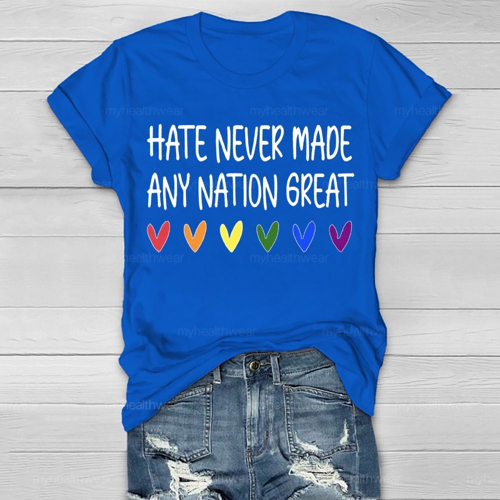 Hate Never Made Any Nation Great Healthwear T-shirt