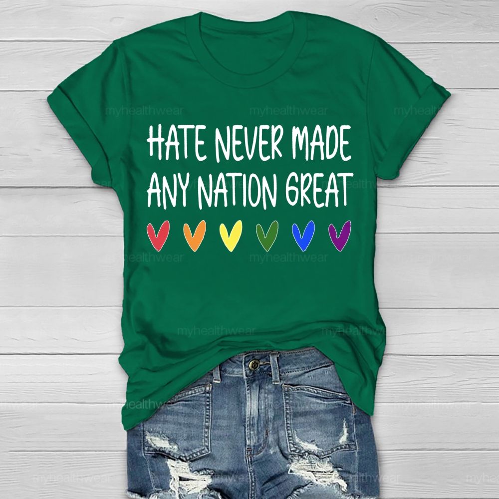 Hate Never Made Any Nation Great Healthwear T-shirt