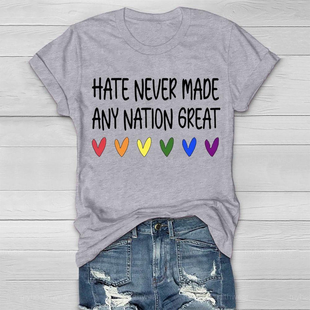Hate Never Made Any Nation Great Healthwear T-shirt