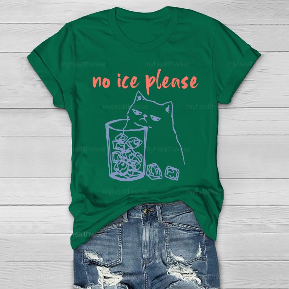 No Ice Please Cat Healthwear T-shirt