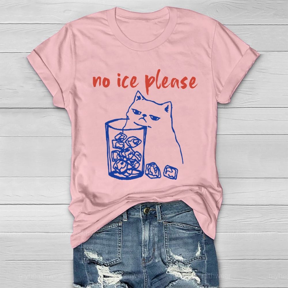 No Ice Please Cat Healthwear T-shirt