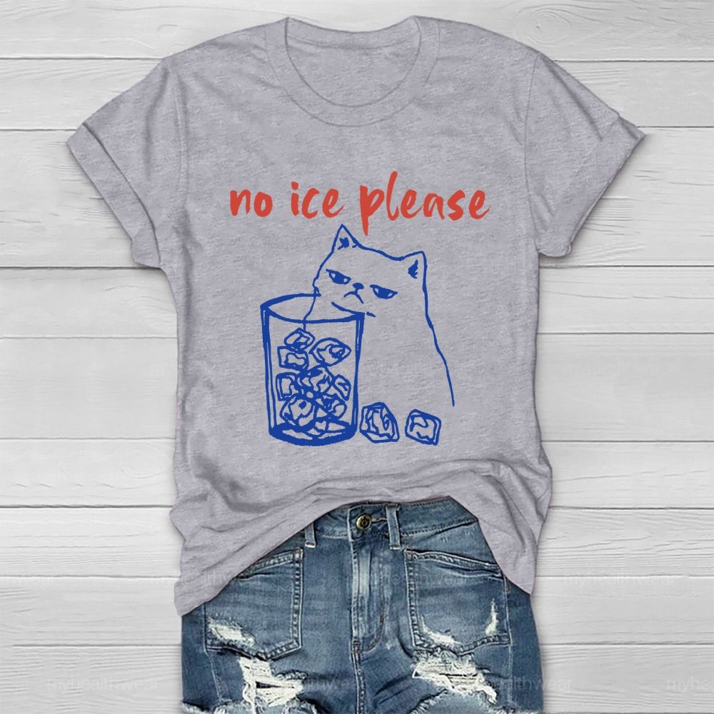 No Ice Please Cat Healthwear T-shirt