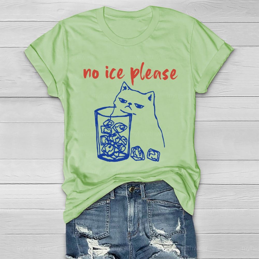 No Ice Please Cat Healthwear T-shirt