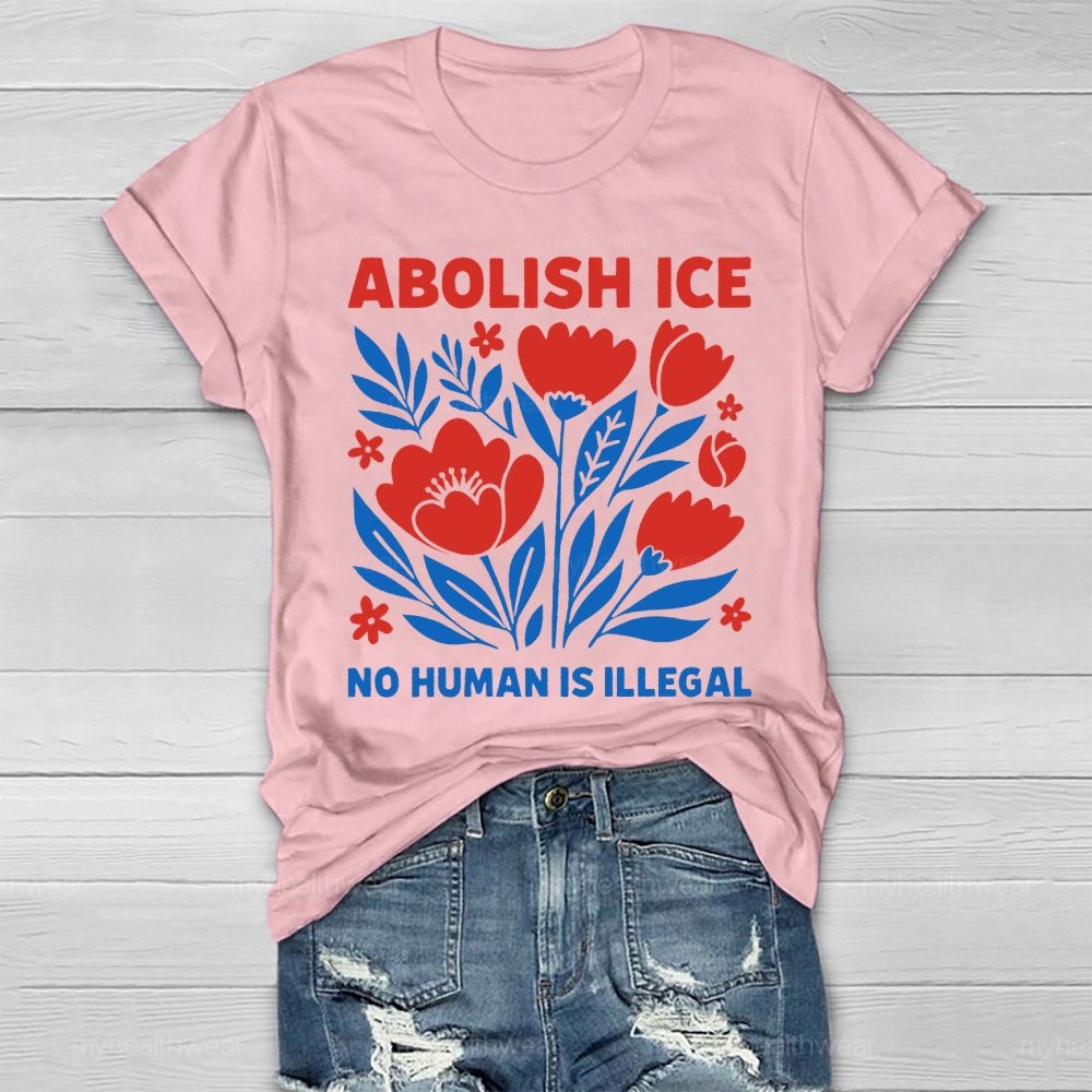 Abolish ICE No Human Is Illegal Healthwear T-shirt