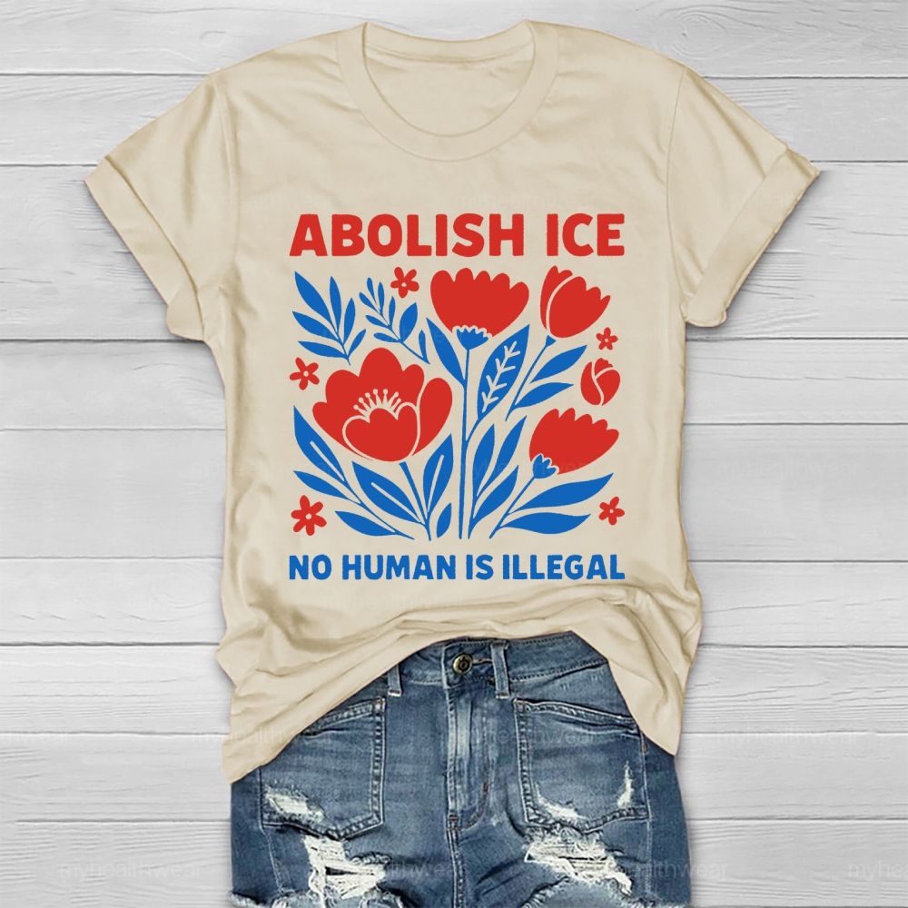 Abolish ICE No Human Is Illegal Healthwear T-shirt