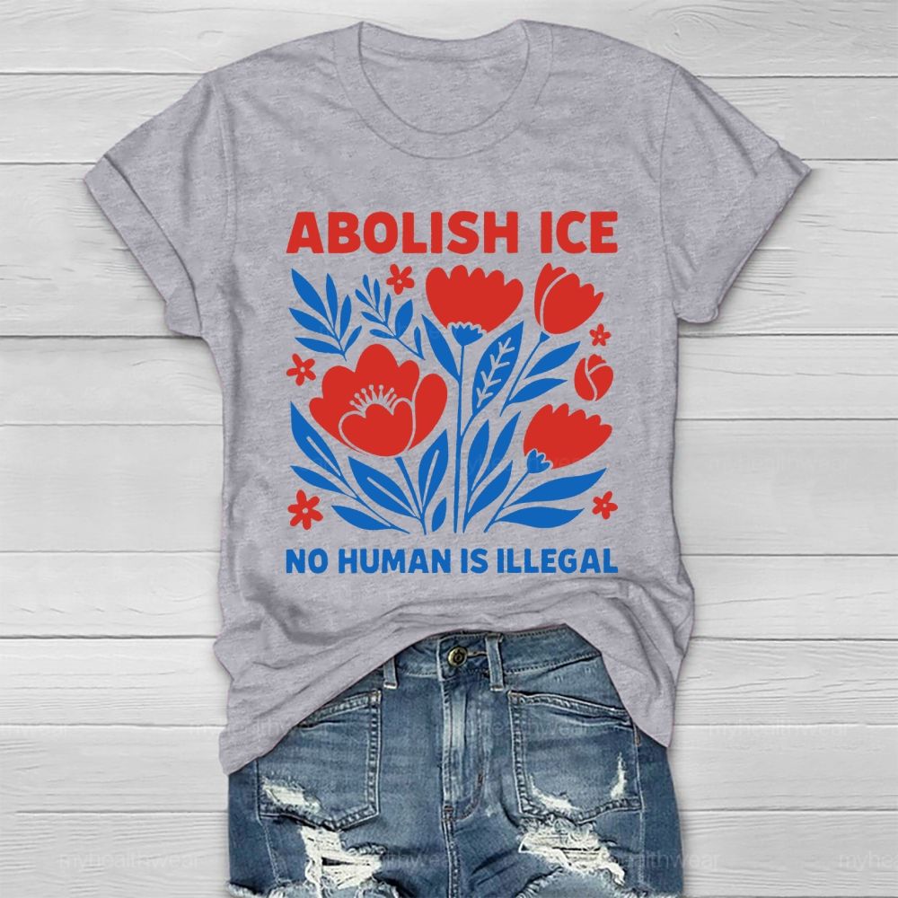 Abolish ICE No Human Is Illegal Healthwear T-shirt