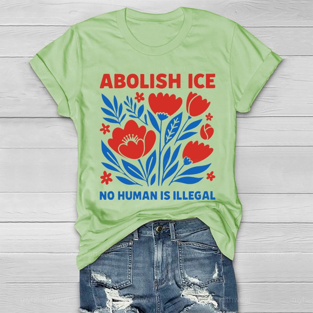 Abolish ICE No Human Is Illegal Healthwear T-shirt