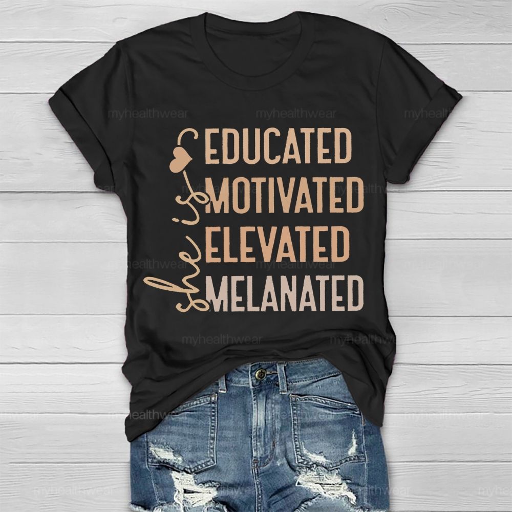 She Is Educated Motivated Melanated   Healthwear T-shirt
