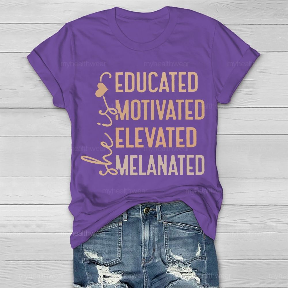 She Is Educated Motivated Melanated   Healthwear T-shirt