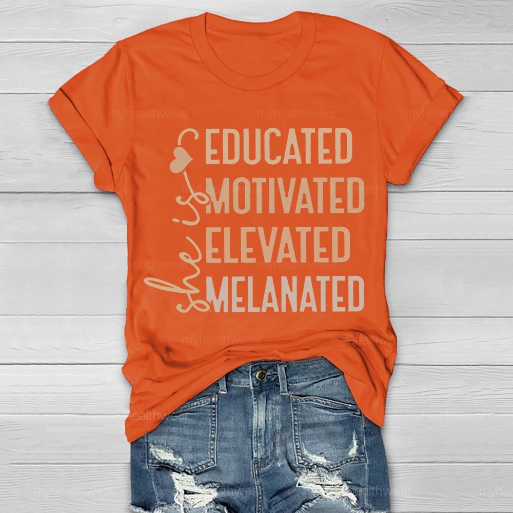 She Is Educated Motivated Melanated   Healthwear T-shirt