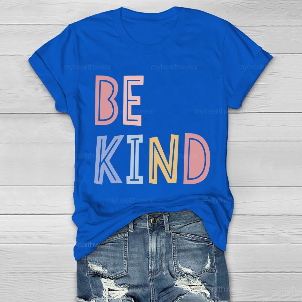 Be Kind Colorful Cute Letters   Healthwear T-shirt