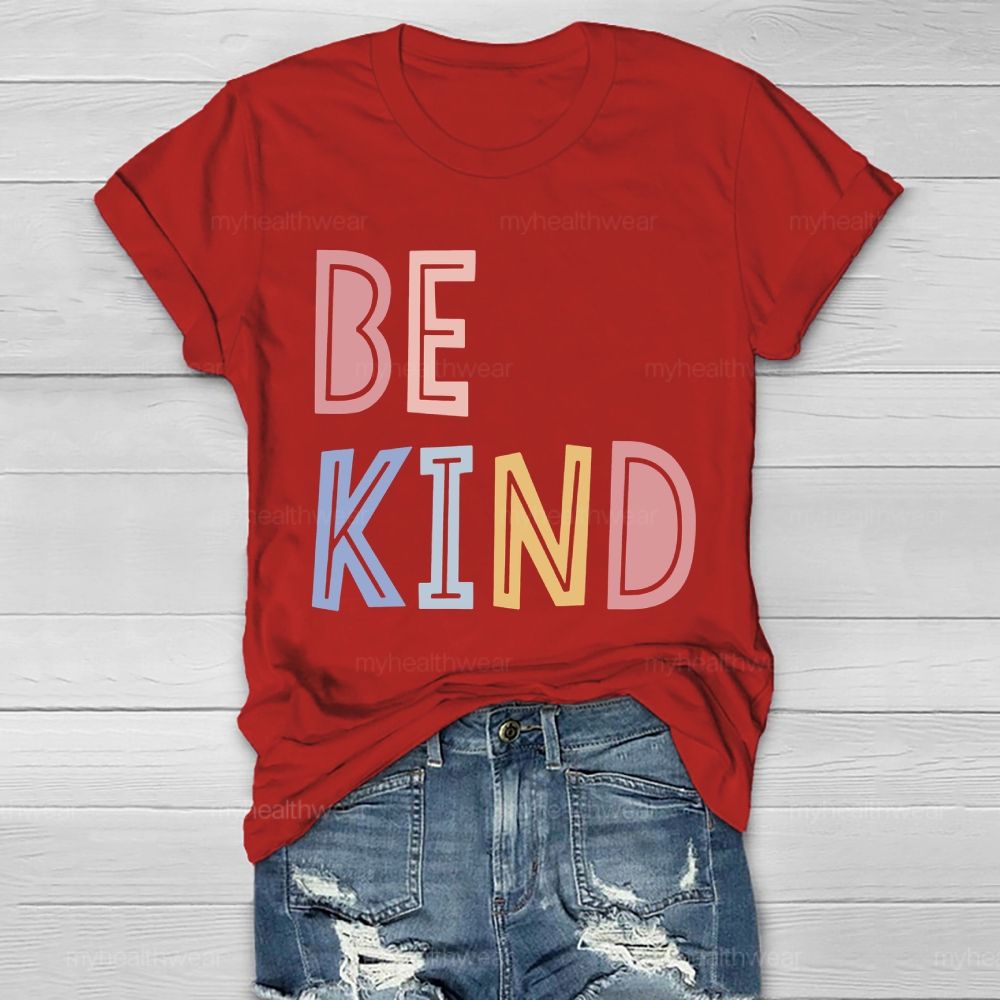 Be Kind Colorful Cute Letters   Healthwear T-shirt
