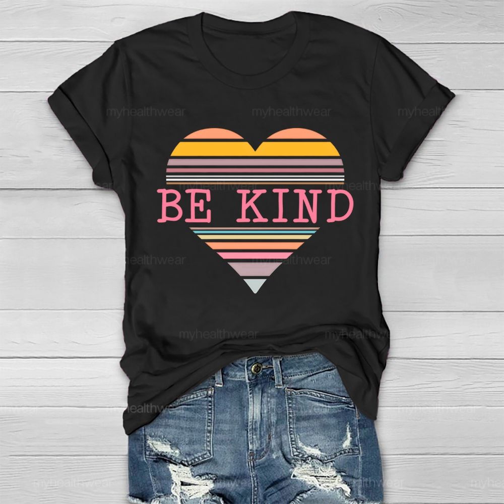 Be Kind Colorful Stripes Hearts  Healthwear T-shirt
