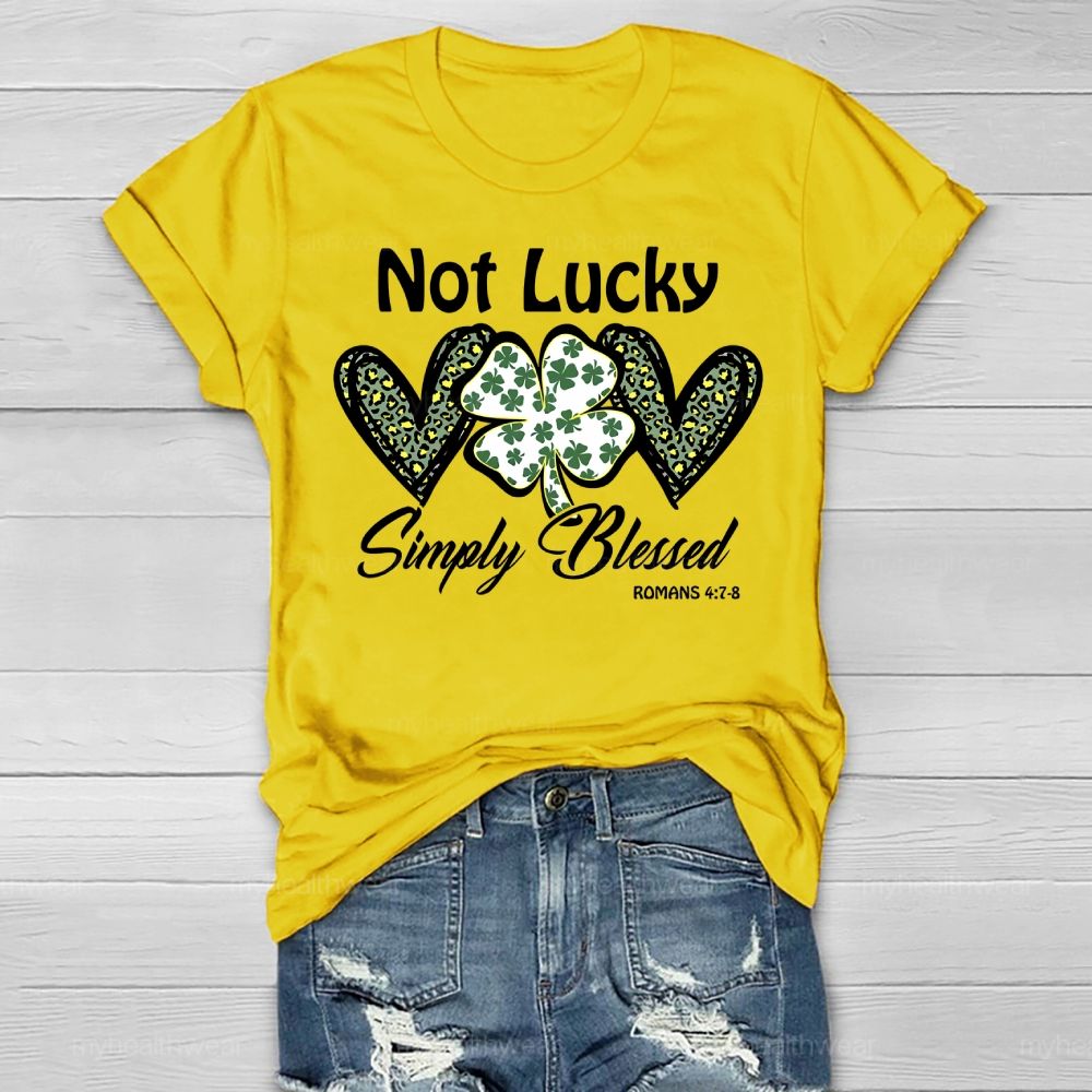 Not Lucky Simply Blessed Four-Leaf Clover Heart  Healthwear T-shirt