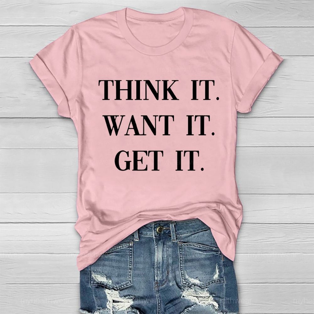 Think It Want It Get It   Healthwear T-shirt