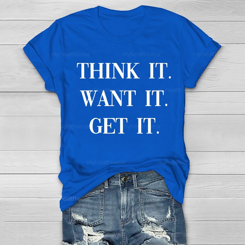 Think It Want It Get It   Healthwear T-shirt