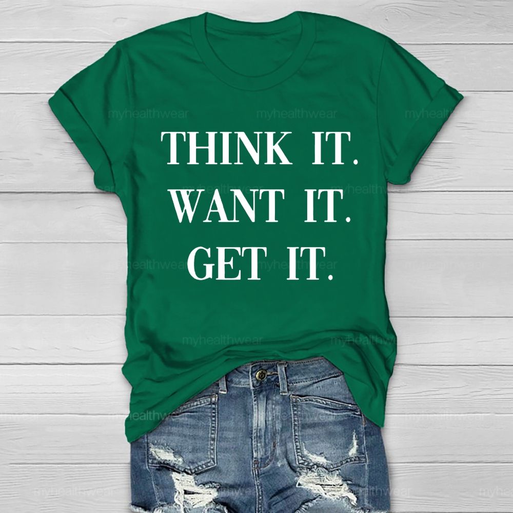 Think It Want It Get It   Healthwear T-shirt