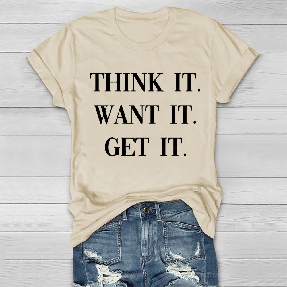 Think It Want It Get It   Healthwear T-shirt